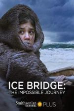 Watch Ice Bridge: The impossible Journey 123movieshub