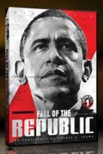 Watch Fall Of The Republic: The Presidency Of Barack H Obama 123movieshub