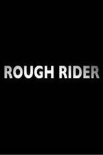 Watch Rough Rider 123movieshub