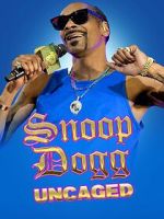 Watch Snoop Dogg: Uncaged Online 123movieshub