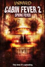 Watch Cabin Fever 2 Spring Fever 123movieshub
