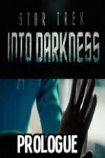 Watch Star Trek Into Darkness Prologue 123movieshub