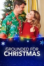 Watch Grounded for Christmas 123movieshub