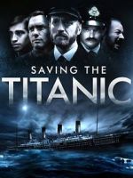 Watch Saving the Titanic 123movieshub