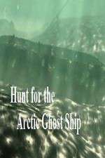 Watch Hunt for the Arctic Ghost Ship 123movieshub