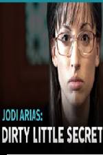 Watch Jodi Arias - Dirty Little Secret 123movieshub