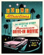 Watch Going Attractions: The Definitive Story of the American Drive-in Movie Online 123movieshub
