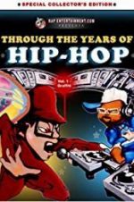 Watch Through the Years of Hip Hop, Vol. 1: Graffiti 123movieshub