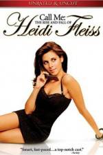Watch Call Me: The Rise and Fall of Heidi Fleiss 123movieshub