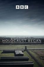 Watch How the Holocaust Began 123movieshub