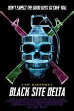 Watch Black Site Delta 123movieshub
