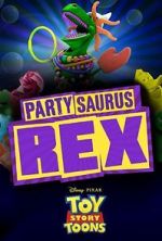 Watch Toy Story Toons: Partysaurus Rex 123movieshub