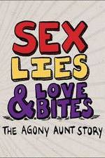 Watch Sex, Lies & Love Bites: The Agony Aunt Story 123movieshub