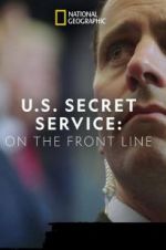 Watch United States Secret Service: On the Front Line 123movieshub