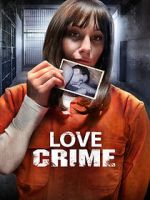 Watch Love Crime 123movieshub