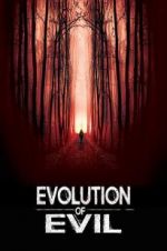 Watch Evolution of Evil 123movieshub