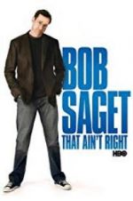Watch Bob Saget: That Ain\'t Right 123movieshub