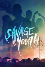 Watch Savage Youth 123movieshub