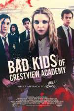 Watch Bad Kids of Crestview Academy 123movieshub