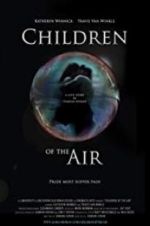 Watch Children of the Air 123movieshub
