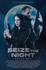 Watch Seize the Night Online 123movieshub