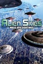 Watch Alien Skies Mass UFO Sightings 123movieshub