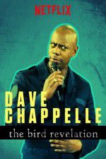 Watch Dave Chappelle: The Bird Revelation 123movieshub