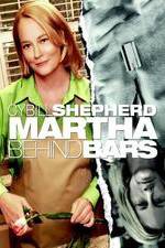 Watch Martha Behind Bars 123movieshub