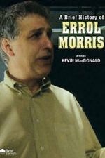 Watch A Brief History of Errol Morris 123movieshub
