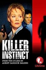 Watch Killer Instinct: From the Files of Agent Candice DeLong 123movieshub