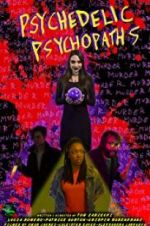 Watch Psychedelic Psychopaths 123movieshub