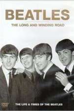 Watch The Beatles, The Long and Winding Road: The Life and Times 123movieshub