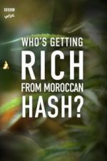 Watch Who\'s Getting Rich from Moroccan Hash? 123movieshub