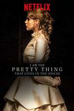 Watch I Am the Pretty Thing That Lives in the House 123movieshub