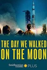 Watch The Day We Walked On The Moon 123movieshub