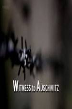 Watch BBC - Witness to Auschwitz 123movieshub