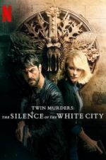 Watch Twin Murders: The Silence of the White City 123movieshub