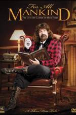 Watch WWE: For All Mankind- The Life and Career of Mick Foley 123movieshub