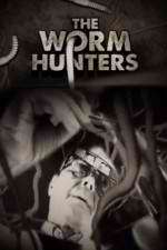 Watch The Worm Hunters 123movieshub