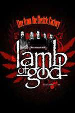 Watch Lamb of God Live from the Electric Factory 123movieshub