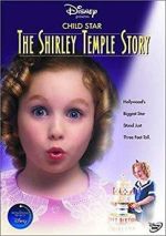 Watch Child Star: The Shirley Temple Story Online 123movieshub