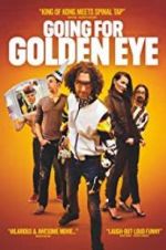 Watch Going for Golden Eye 123movieshub