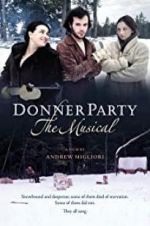 Watch Donner Party: The Musical 123movieshub