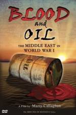 Watch Blood and Oil The Middle East in World War I 123movieshub