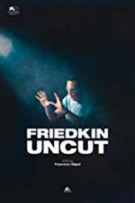 Watch Friedkin Uncut 123movieshub