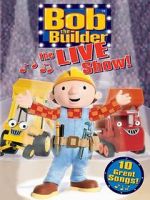 Watch Bob the Builder: The Live Show Online 123movieshub