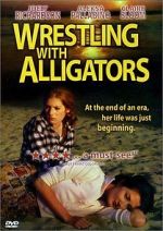 Watch Wrestling with Alligators 123movieshub