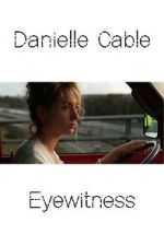Watch Danielle Cable: Eyewitness Online 123movieshub