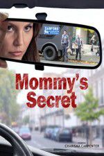 Watch Mommy\'s Secret 123movieshub