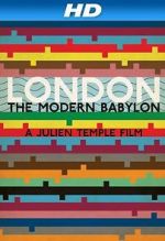 Watch London: The Modern Babylon 123movieshub